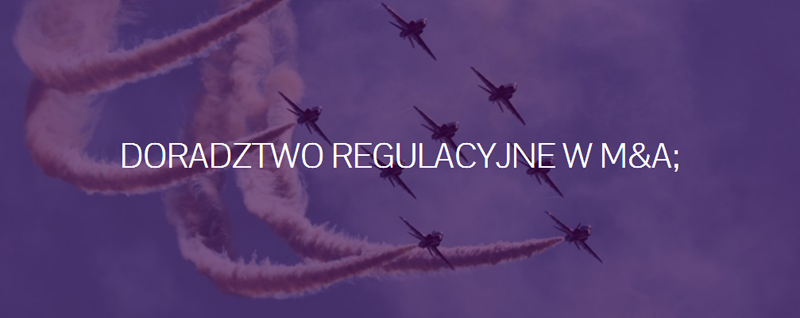 Doradztwo Regulacyjne w M&A;